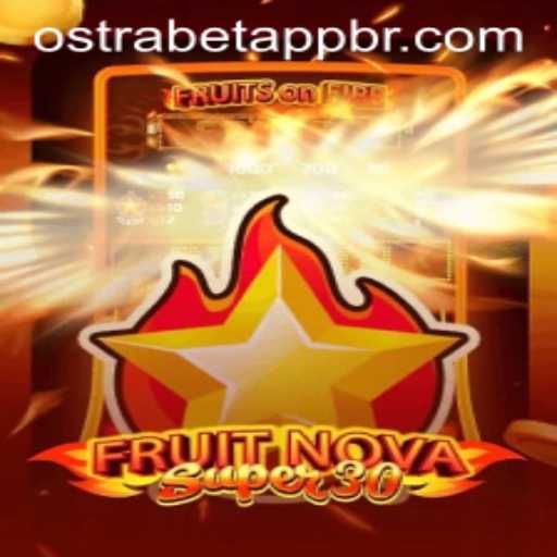 Discovering FruitrNovaSupe30 and the Latest Trends with Ostrabet PH Login